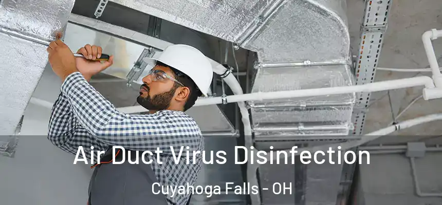 Air Duct Virus Disinfection Cuyahoga Falls - OH