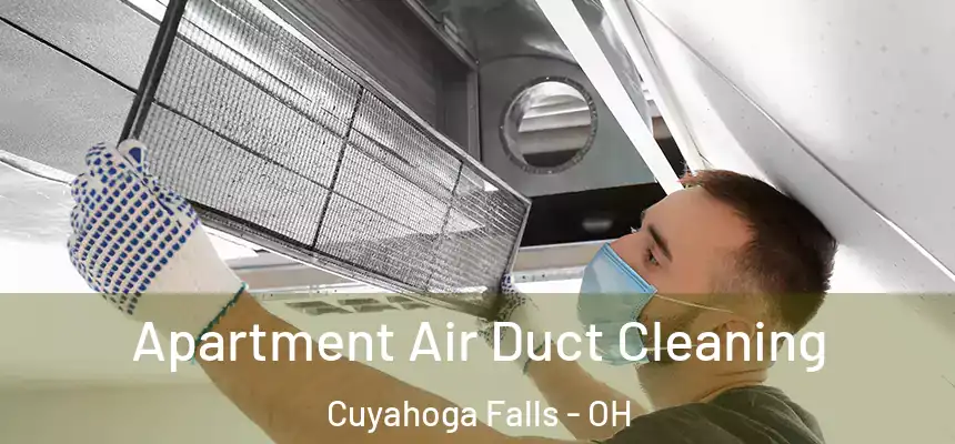 Apartment Air Duct Cleaning Cuyahoga Falls - OH