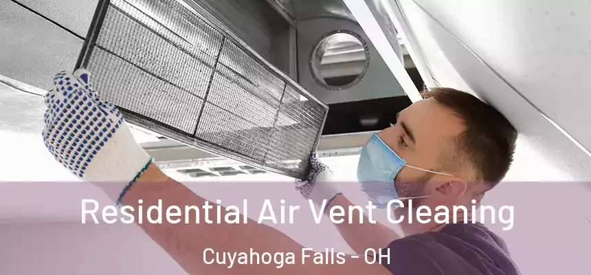 Residential Air Vent Cleaning Cuyahoga Falls - OH