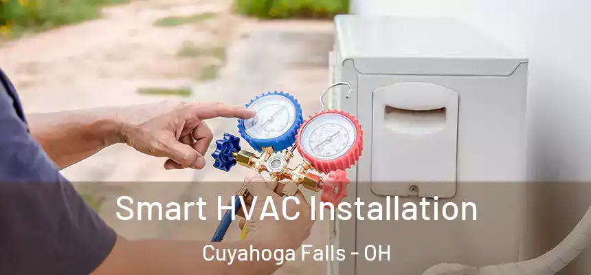 Smart HVAC Installation Cuyahoga Falls - OH